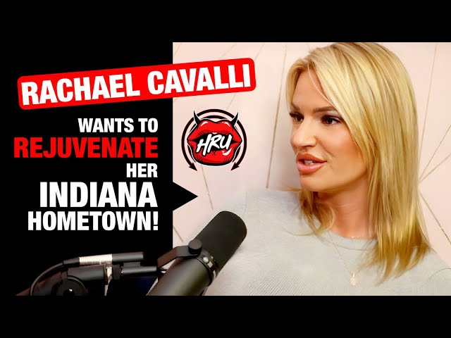 Rachael Cavalli Wants to Rejuvenate Her Indiana Hometown!