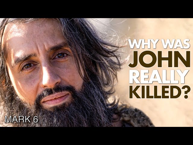 The REAL Reason John the Baptist Was Killed  - Mark 6  [Beyond the Words]