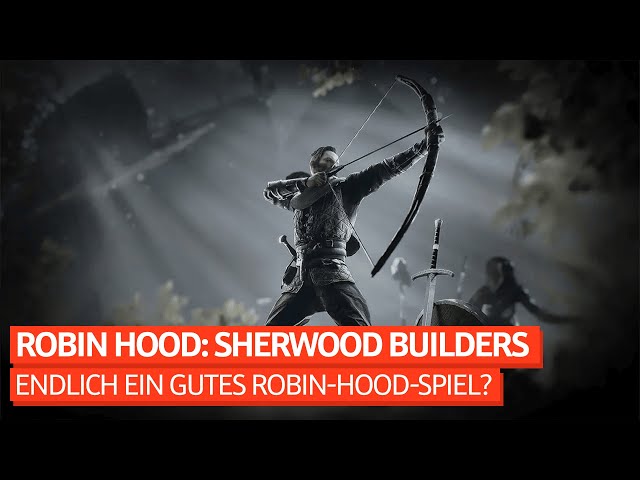 Endlich ein gutes Robin-Hood-Spiel? Das ist Robin Hood: Sherwood Builders