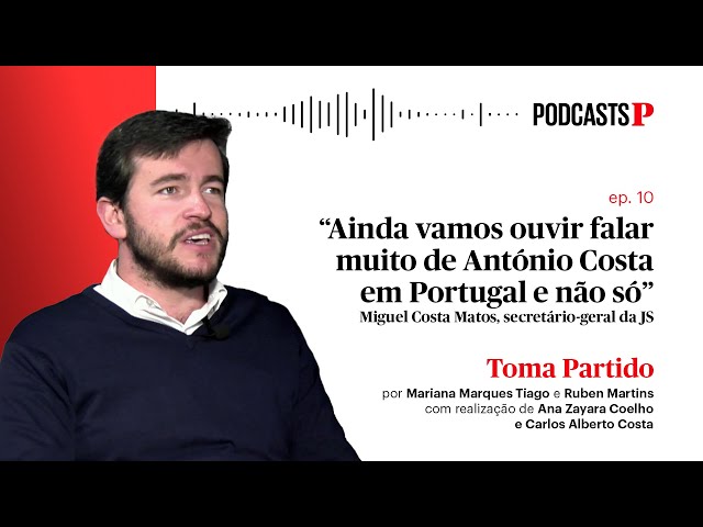 Miguel Costa Matos: “Ainda vamos ouvir falar muito de António Costa em Portugal e não só”