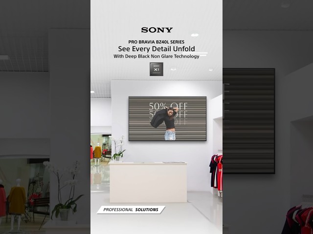 Enhance Your Brand's Visual Impact with Sony PRO BRAVIA BZ40L Series | #SonyProfessionalSolutions