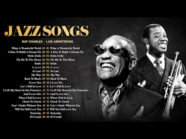 Jazz Songs 50's 60's 70's  Frank Sinatra,  Ray Charles, Nat King Cole, Norah Jones , Louis Armstrong