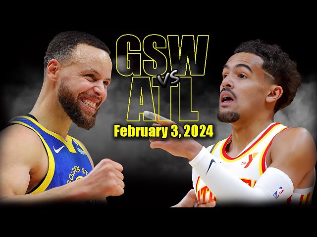Golden State Warriors vs Atlanta Hawks Full Game Highlights - February 3, 2024 | 2023-24 NBA Season