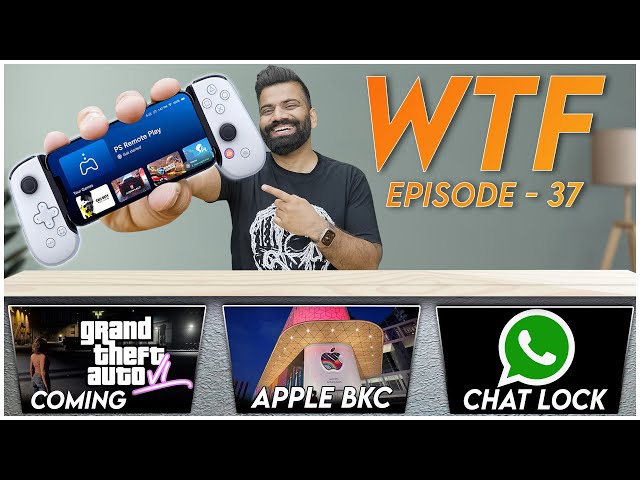 GTA 6 Coming | Apple BKC Store | Whatsapp Chat Lock | PS5 |  WTF | Episode 37 | Technical Guruji🔥🔥🔥