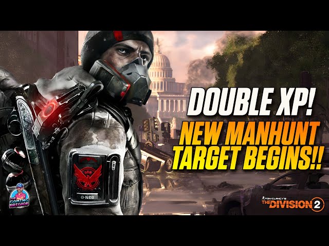 DOUBLE XP & NEW MANHUNT TARGET - The Division 2 News Update - Known Issues & Player Feedback