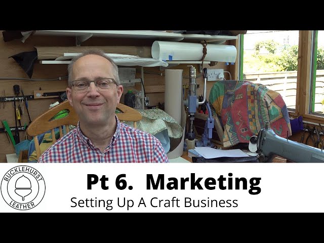 P6. Setting Up A Craft Business...Marketing