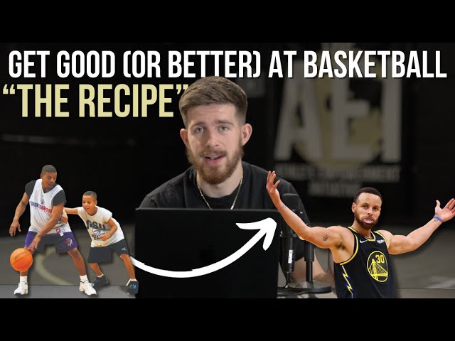 How to Get Good at Basketball...