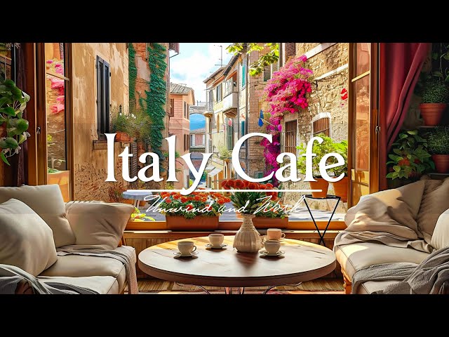 Spring Cafe In Italy - Relaxing Jazz Music For Positive Mood - BGM For Cafes, Work & Study
