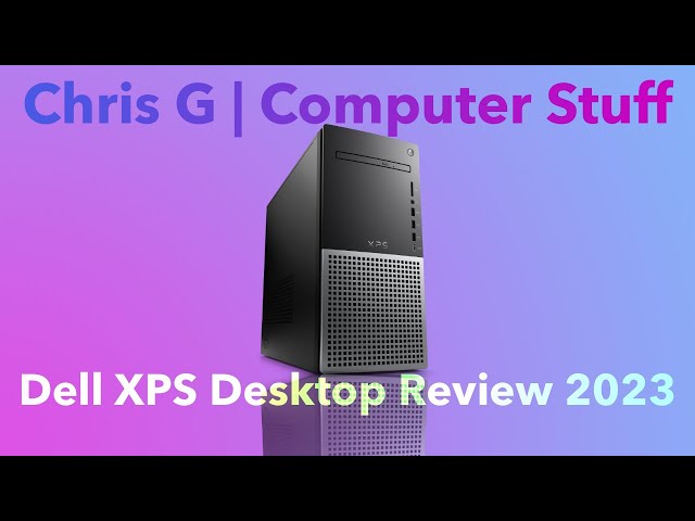 Dell XPS (2023) Desktop Review. Gamers? CAD? Audio / Video?! Well......