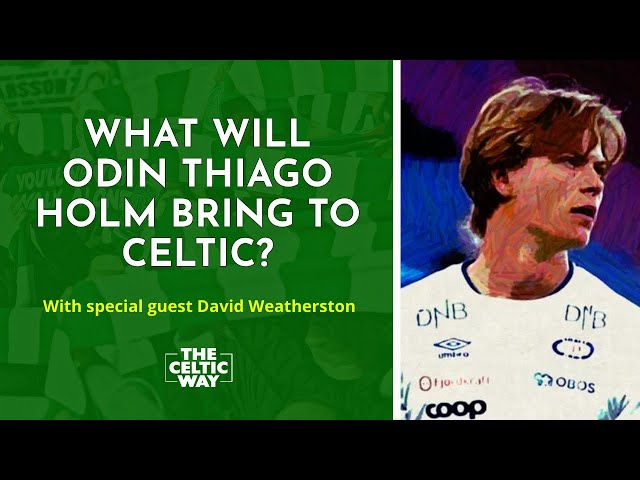 Odin Thiago Holm: What will the midfielder bring to Celtic?