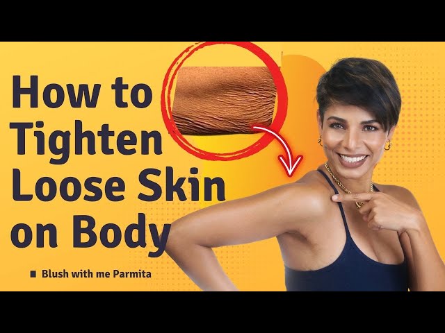 How to TIGHTEN LOOSE SKIN on Body Over 40