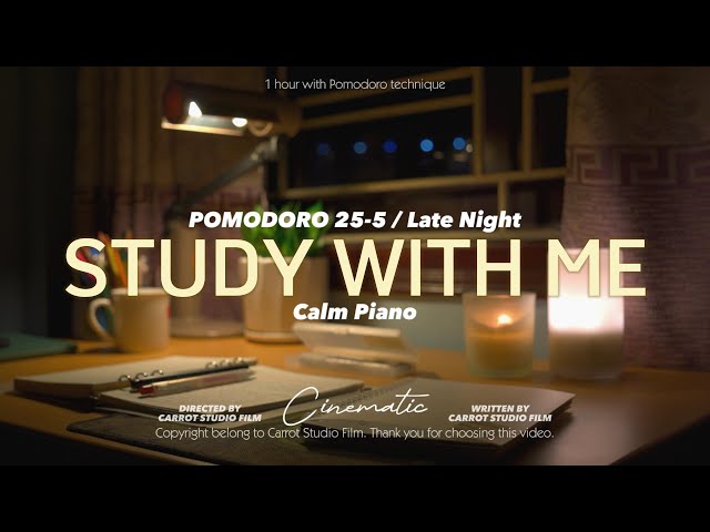 1-HOUR STUDY WITH ME Late Night / calm piano 🎹 / Pomodoro 25-5