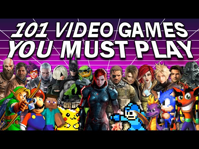 101 Video Games That Everyone Should Play At Least Once