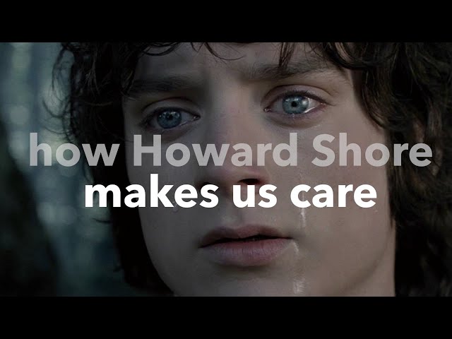 The Lord of the Rings - How Howard Shore Makes Us Care