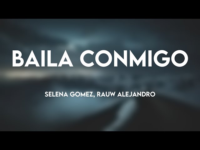Baila Conmigo - Selena Gomez, Rauw Alejandro (Lyrics) 🐚