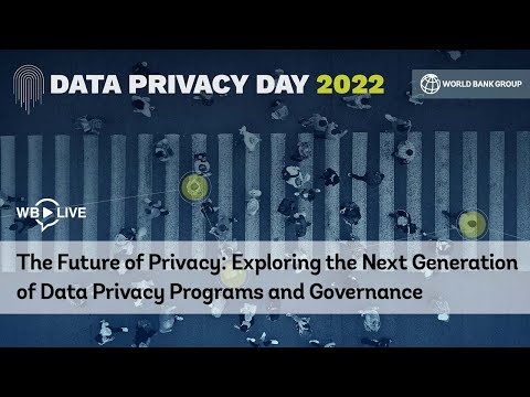 World Bank Group Data Privacy Day 2022 | The Future of Privacy