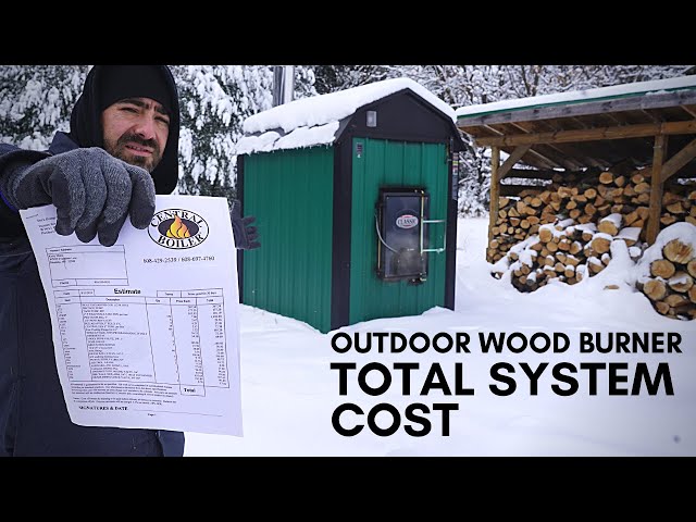 How Much Did Our Outdoor Wood Burner Cost? Total  Cost for ALL Parts & Labor [Central Boiler]