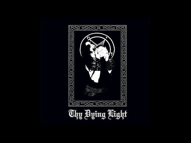 Thy Dying Light - Thy Dying Light (Full Album Premiere)