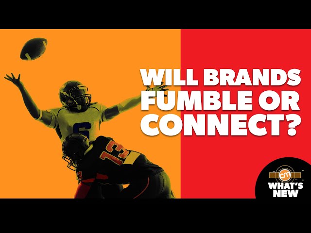 Will Brands Fumble at the Big Game? | What's New?