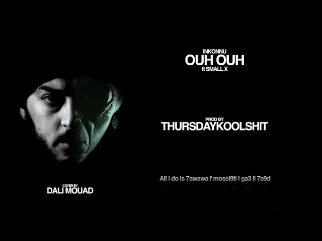 Inkonnu - OUH OUH feat. SMALL X (Prod.By thursday) [Arabi Album]