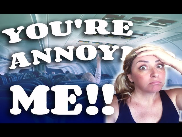 The 5 Most Annoying People on an Airplane I Travel Snacks