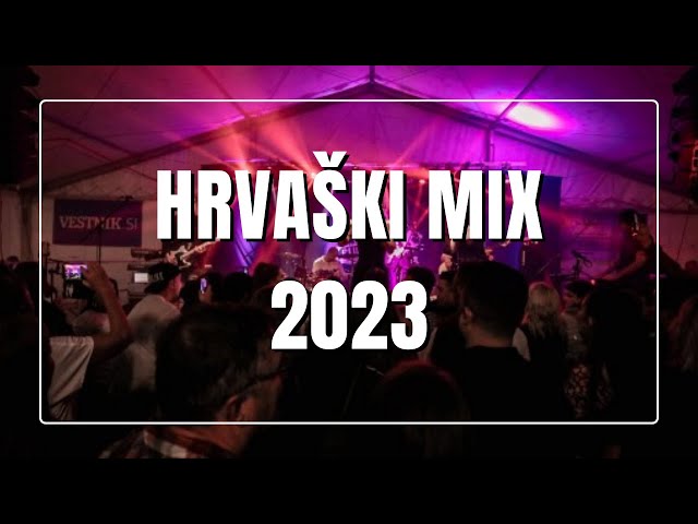 HRVAŠKI MIX 2023 BY DJ BURGI