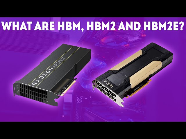 What Are HBM, HBM2 and HBM2E? [Ultimate Guide]
