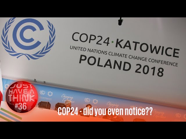 COP 24 Climate Conference : Did you notice?