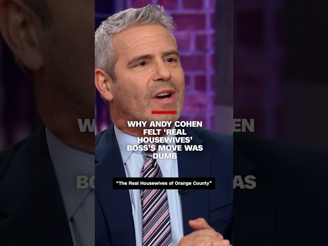 Why Andy Cohen felt ‘Real Housewives’ boss’s move was dumb