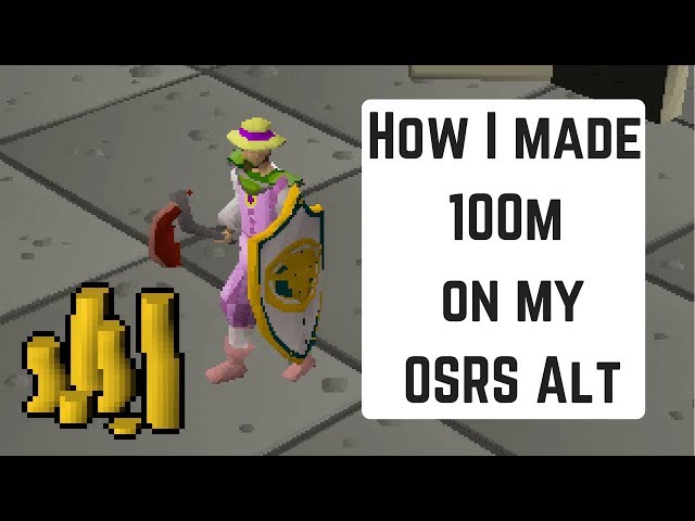 How I made 100m OSRS/07Scape Gold On My Alt | Runescape