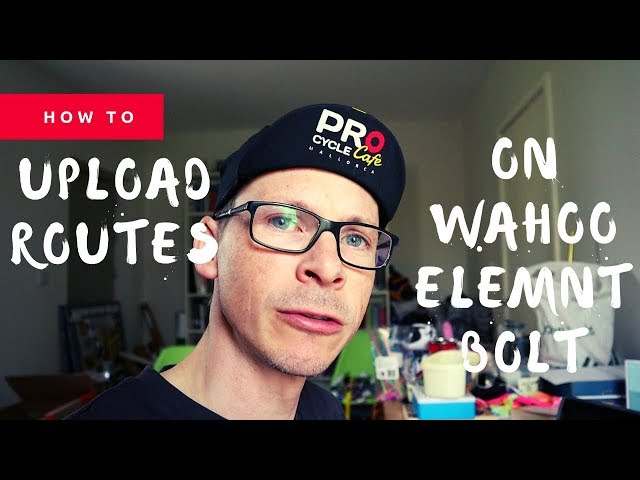 How To Upload A Route to A Wahoo ELEMNT BOLT