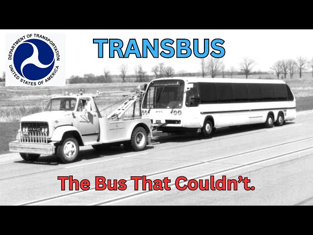 TRANSBUS: America's Failed Transit Bus of the Future
