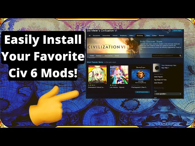 How to Install Civ 6 Mods in 2022 and beyond
