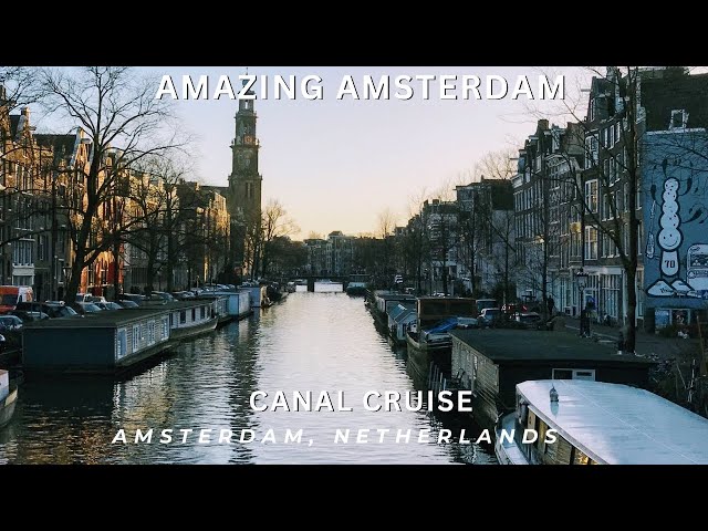 Amazing Canal Cruise I Amsterdam, Netherlands I 2018