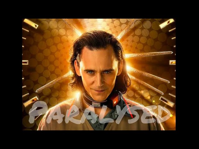 Loki || Paralysed