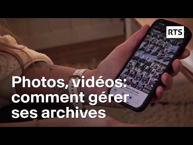 Photos, vidéos : comment bien gérer ses archives | RTS
