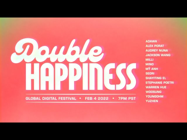 DOUBLE HAPPINESS: GLOBAL DIGITAL FESTIVAL