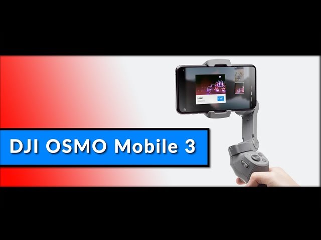 DJI Osmo Mobile 3 - Vorstellung des Smartphone Gimbals