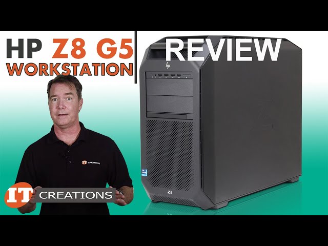 Dual Intel Xeon Powered HP Z8 G5 Workstation Review | IT Creations
