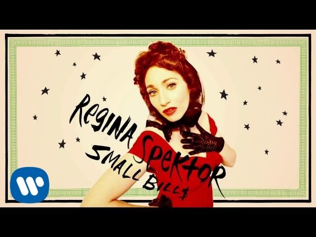 Regina Spektor - Small Bill$ [Official Audio]