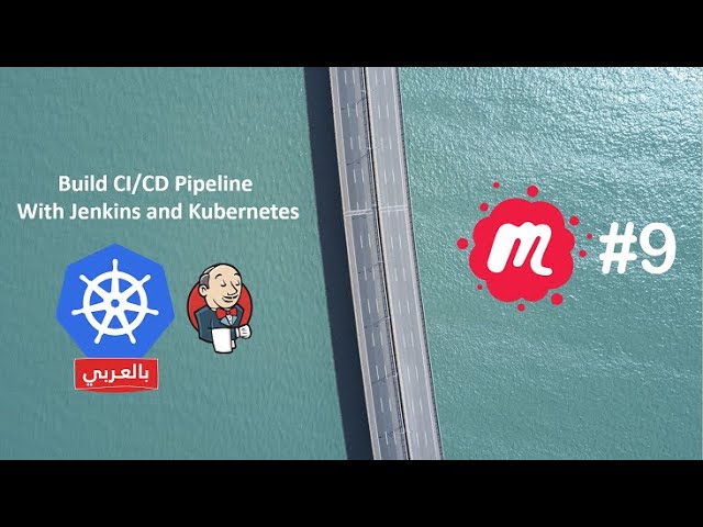 Build CI/CD Pipeline With Jenkins and Kubernetes - بالعربي - Mohamed Zeineldin