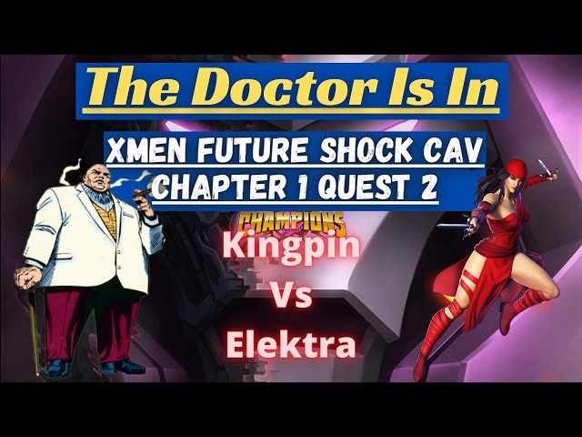 X-men Future Shock Cavalier Chapter 1 Quest 2 Kingpin Vs Elektra Marvel Contest of Champions