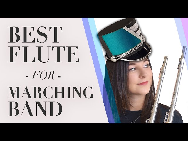 The Best Flute For Marching Band