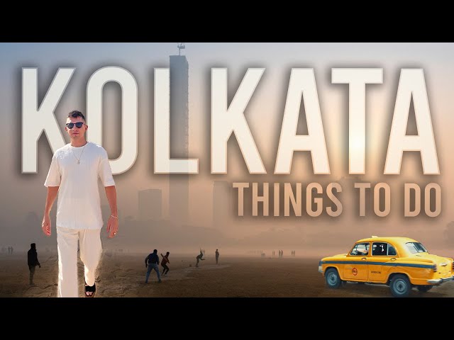 15 BEST THINGS TO DO in Kolkata India in 2024 🇮🇳