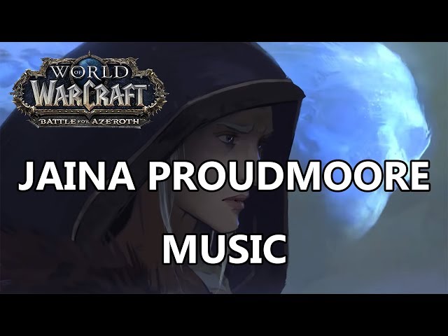 Jaina Proudmoore Music - Battle for Azeroth Music
