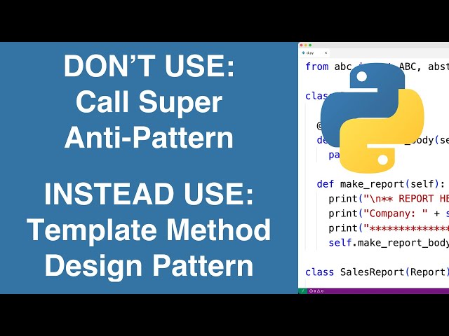 Fix The Call Super Anti-Pattern With The Template Method Pattern | Python Example