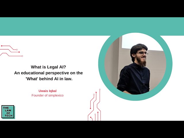 S3E5 | What Is Legal AI? An Educational Perspective On The ‘What’ Behind AI In Law W/ Uwais Iqbal