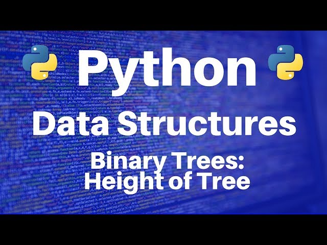 Binary Trees in Python: Calculating Height of Tree