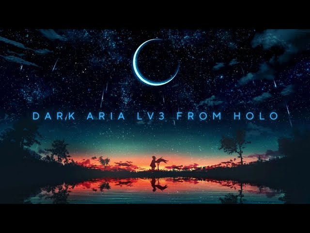 DARK ARIA LV3 FROM HOLO