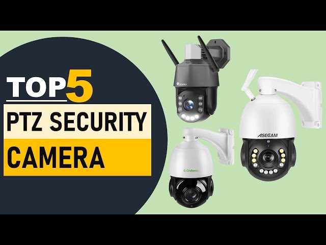 Top 5 PTZ Security Camera in 2024 | PTZ IP Camera
